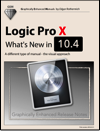 Logic Pro X - What's New in 10.4 (Graphically Enhanced Manual)